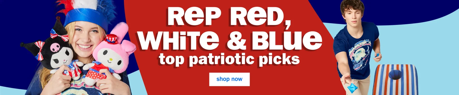 Rep Red, White & Blue. Top Patriotic Picks. Shop Now.