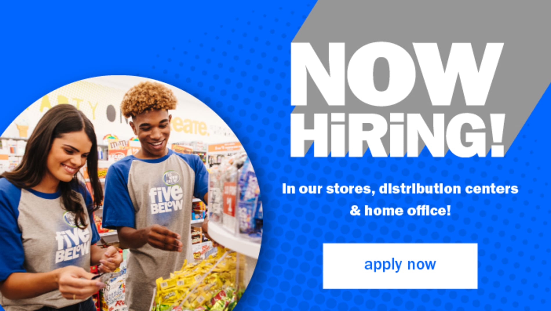 Now Hiring! in our stores, distribution centers & home office! Apply Now