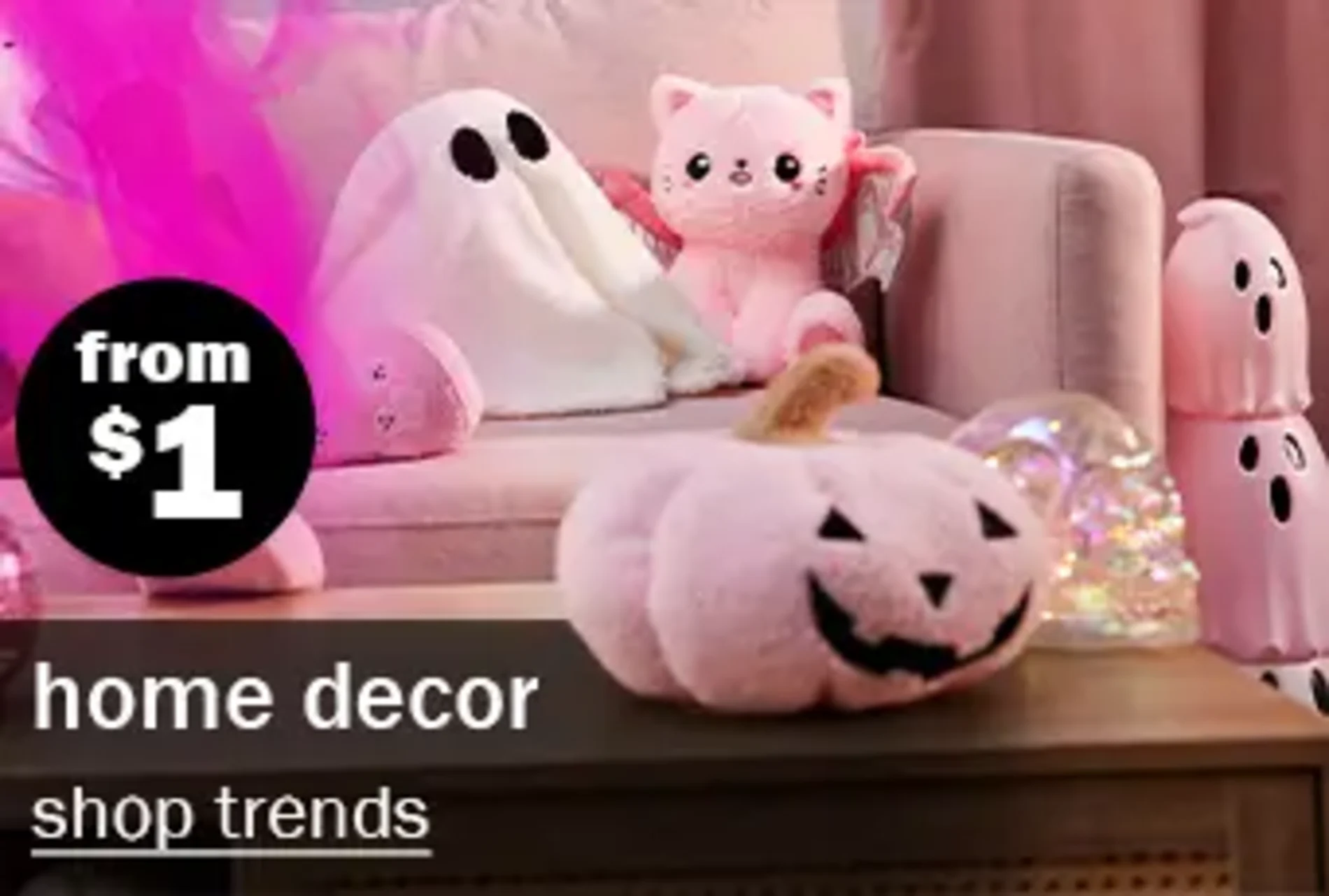 Home Decor From $1. Shop Trends