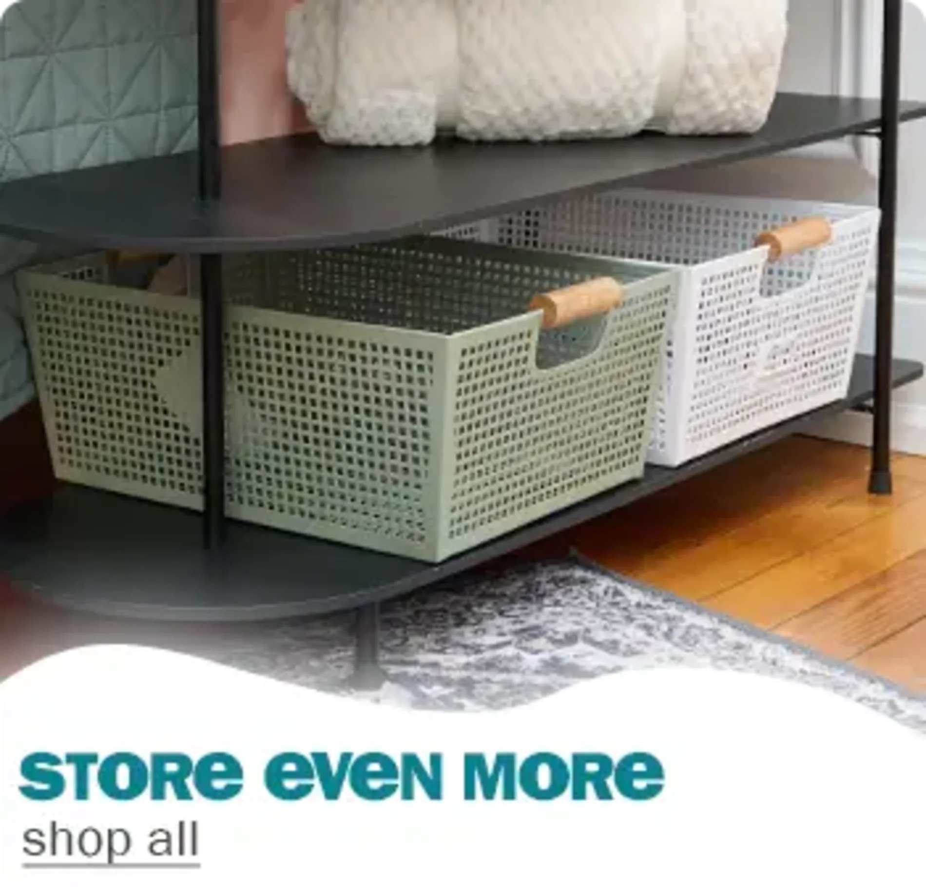 Store Even More. Shop All