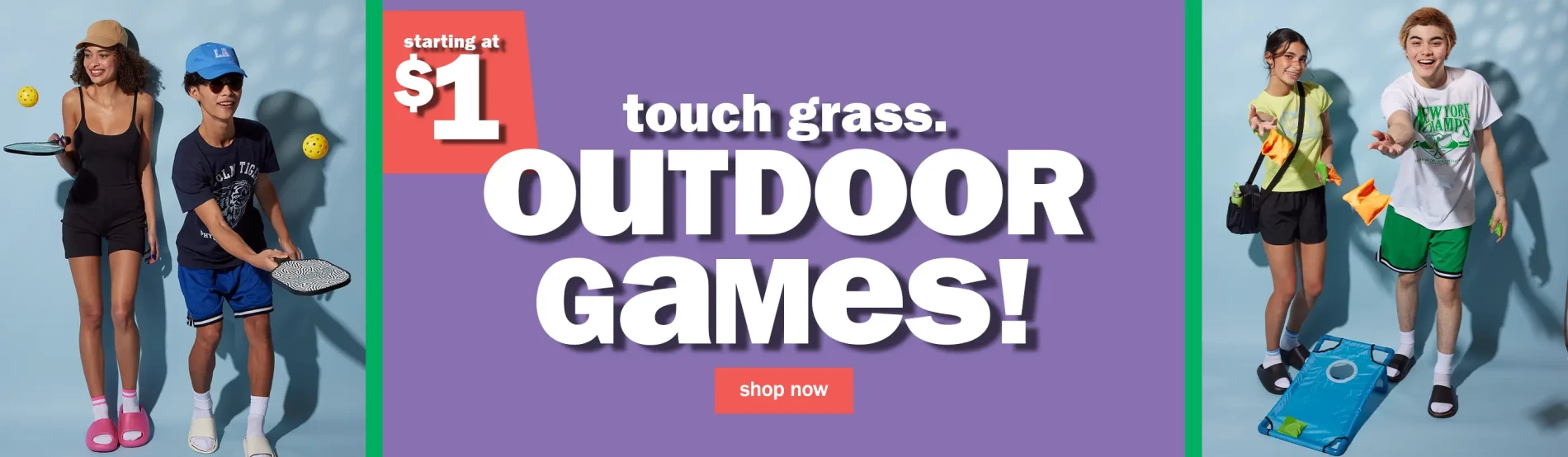 Starting at $1. Touch Grass. Outdoor Games! Shop Now.