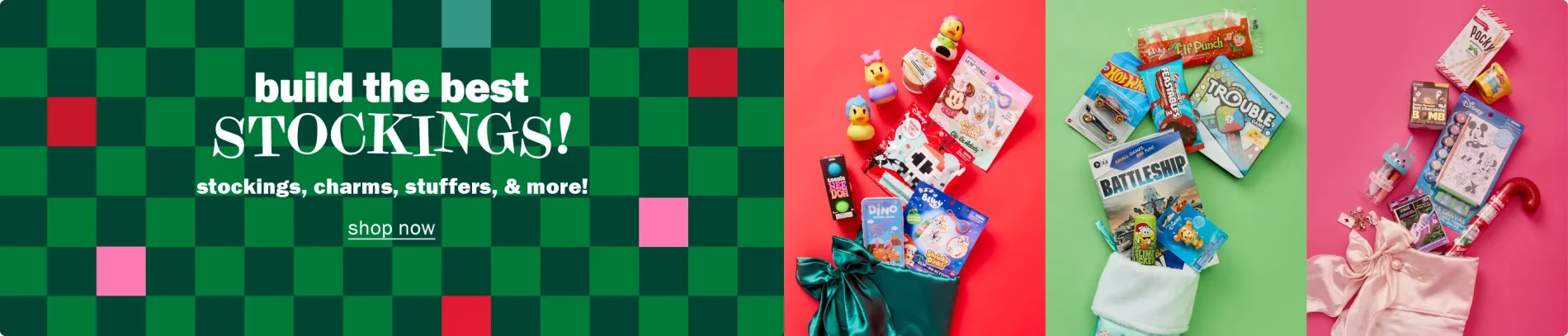 Build the best stockings! Stockings, charms, stuffers, & more! Shop now