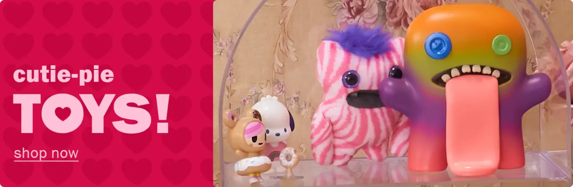 Cutie-pie Toys! Shop Now