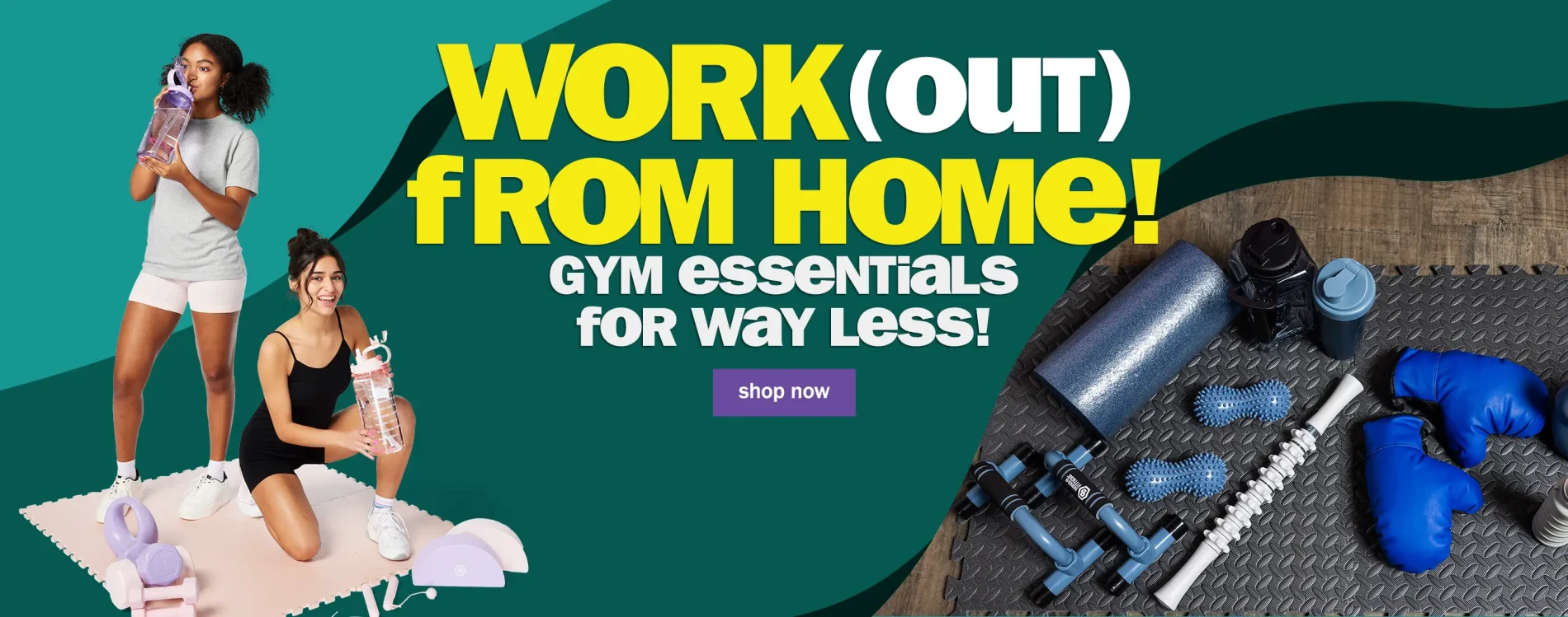 Work(Out) from Home! Gym Essentials for Way Less! Shop Now