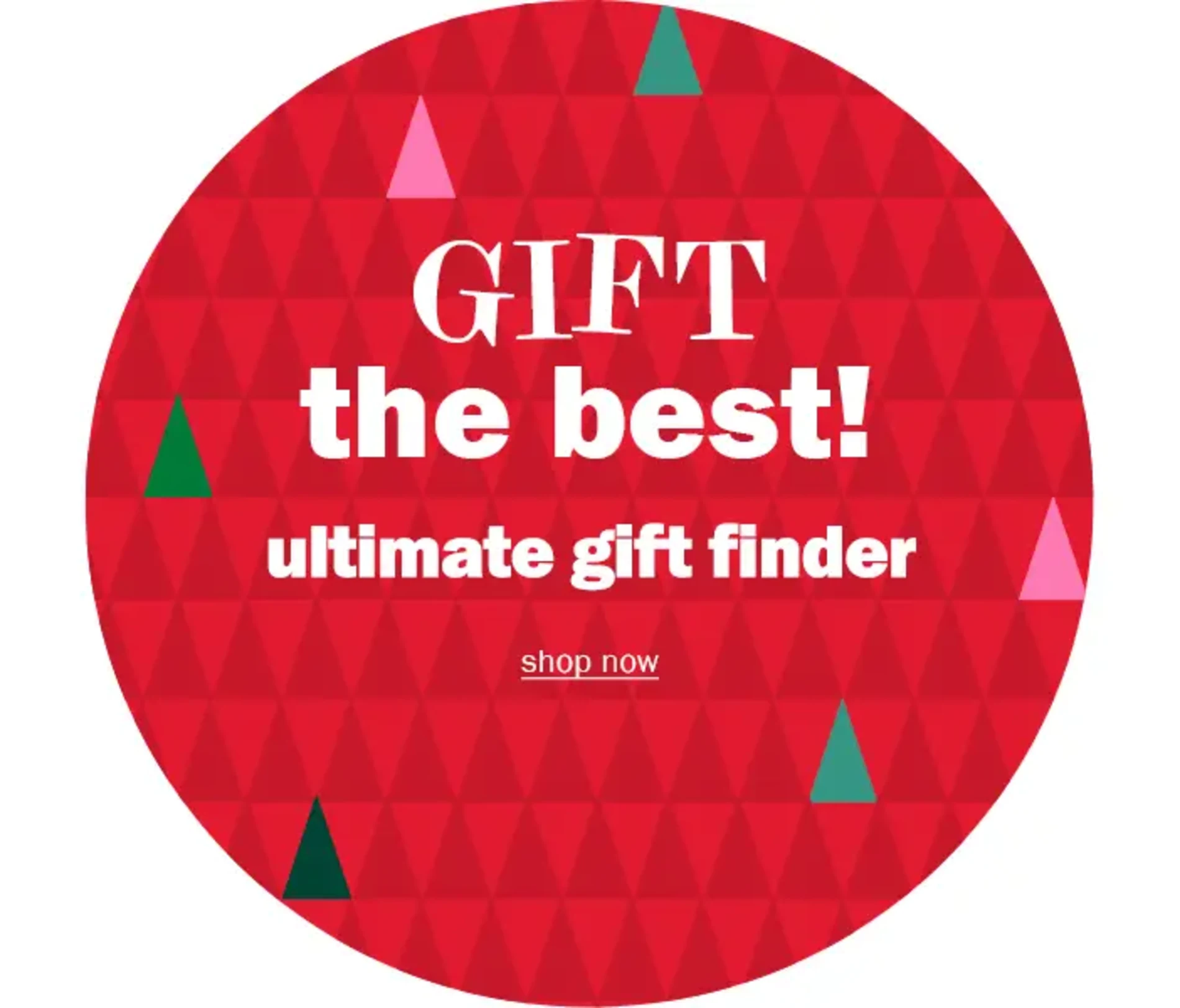 Gift the best! Ultimate gift finder. Shop now