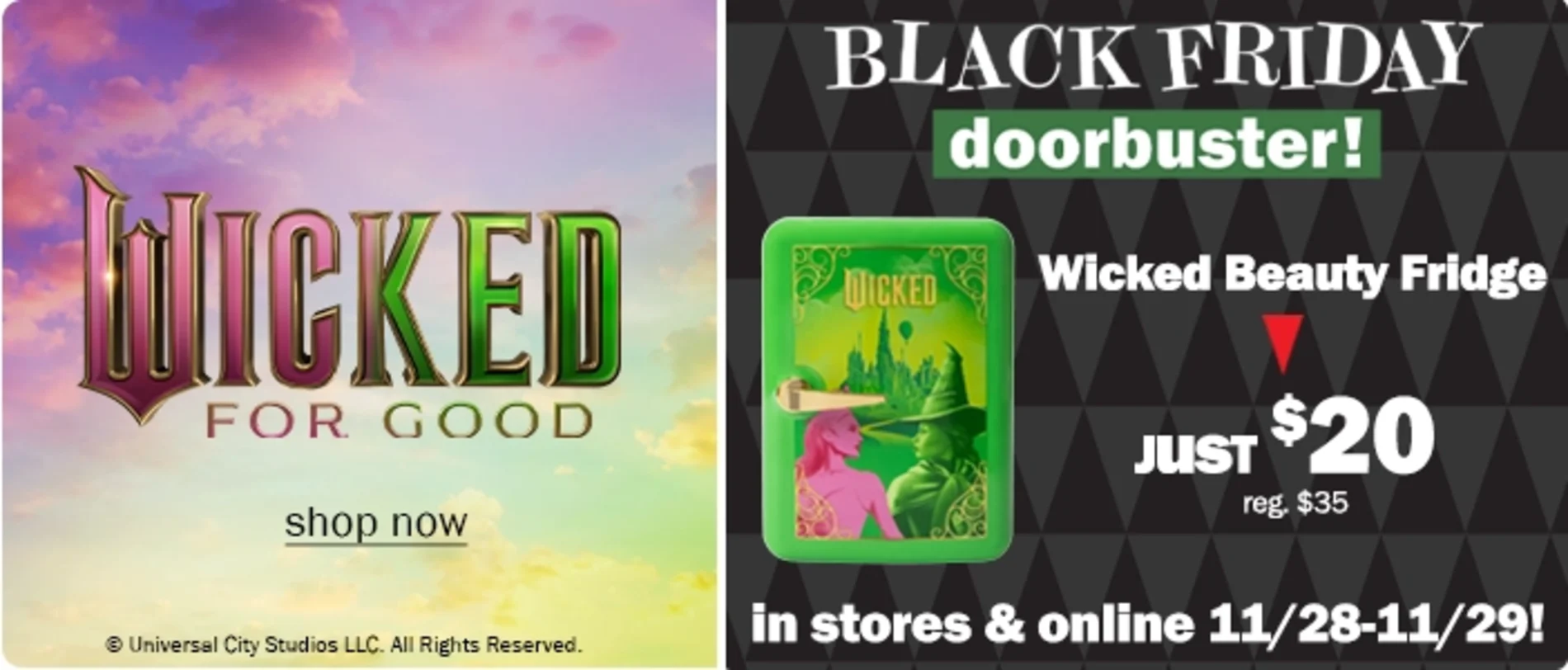 Black Friday Doorbuster! Wicked Beauty Fridge just $20 (reg. $35). Coming 11/28-11/29!