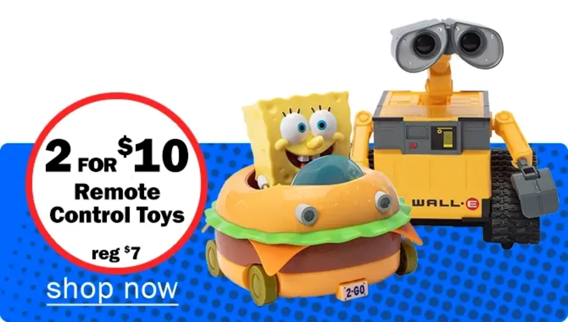 2 for $10 Remote Control Toys Reg $7. Shop now