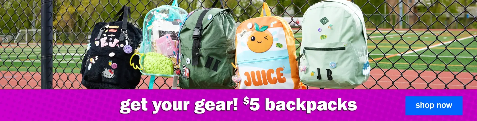 Get Your Gear! $5 Backpacks. Shop Now.