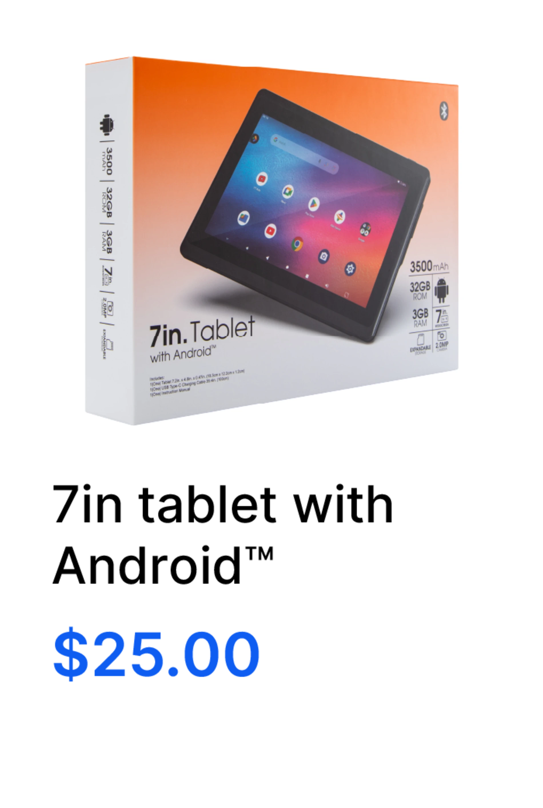 7in. Tablet With Andriod $25.00
