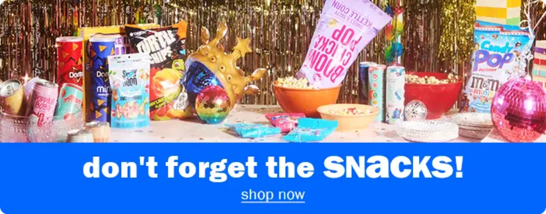 Don't Forget The Snacks! Shop Now