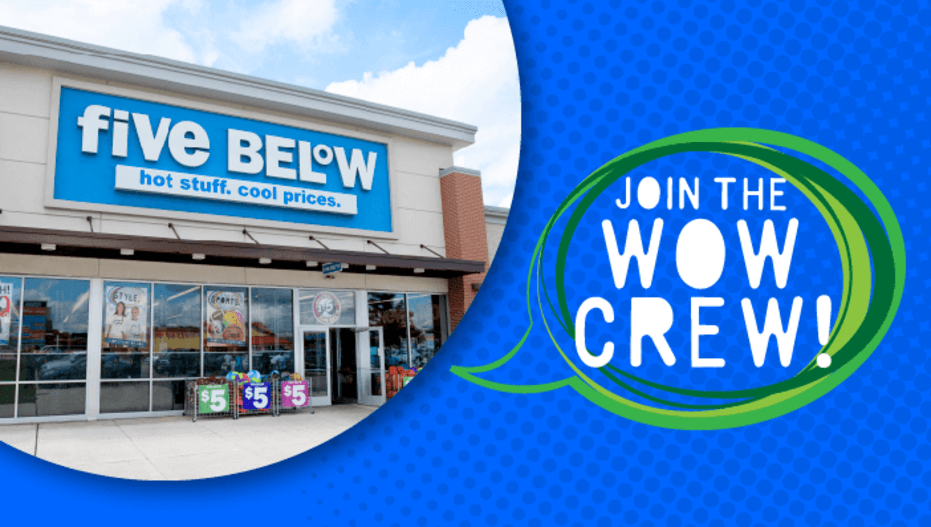 ready to apply? yes! find out where we're hiring near you. See open Positions. Join the wow crew