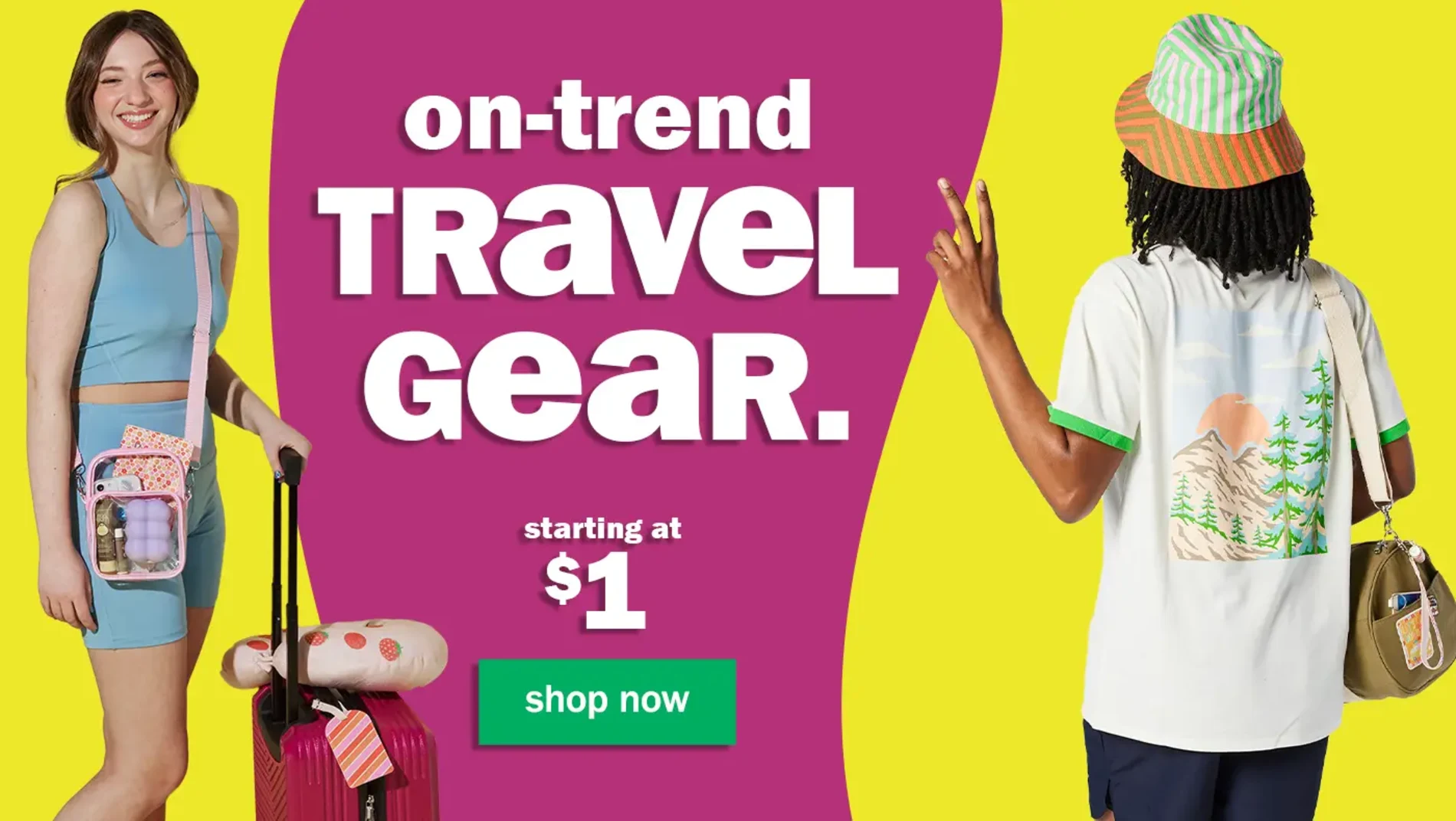 On-Trend Travel Gear. Starting at $1. Shop Now.