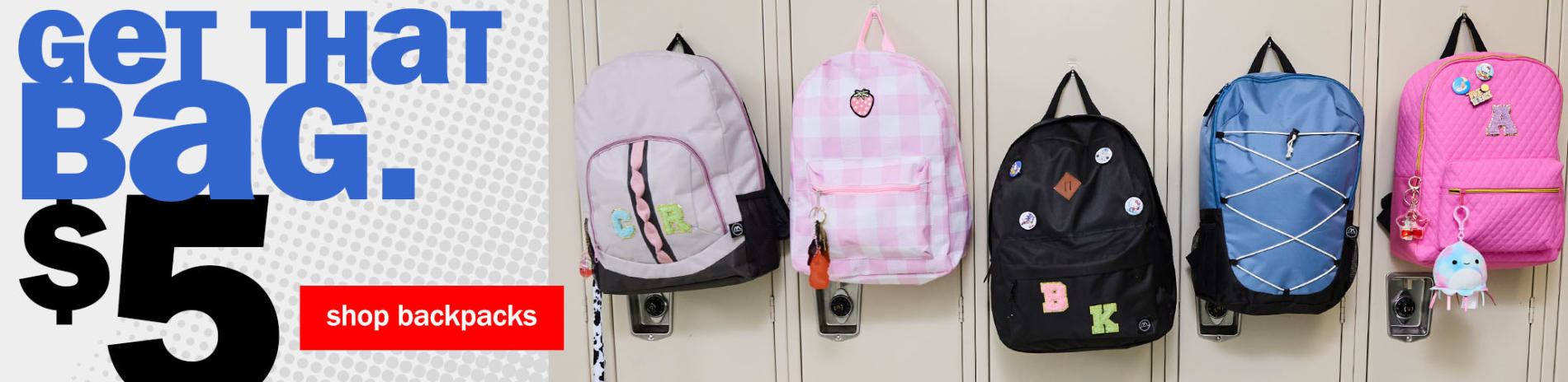 Get That Bag. $5. Shop Backpacks