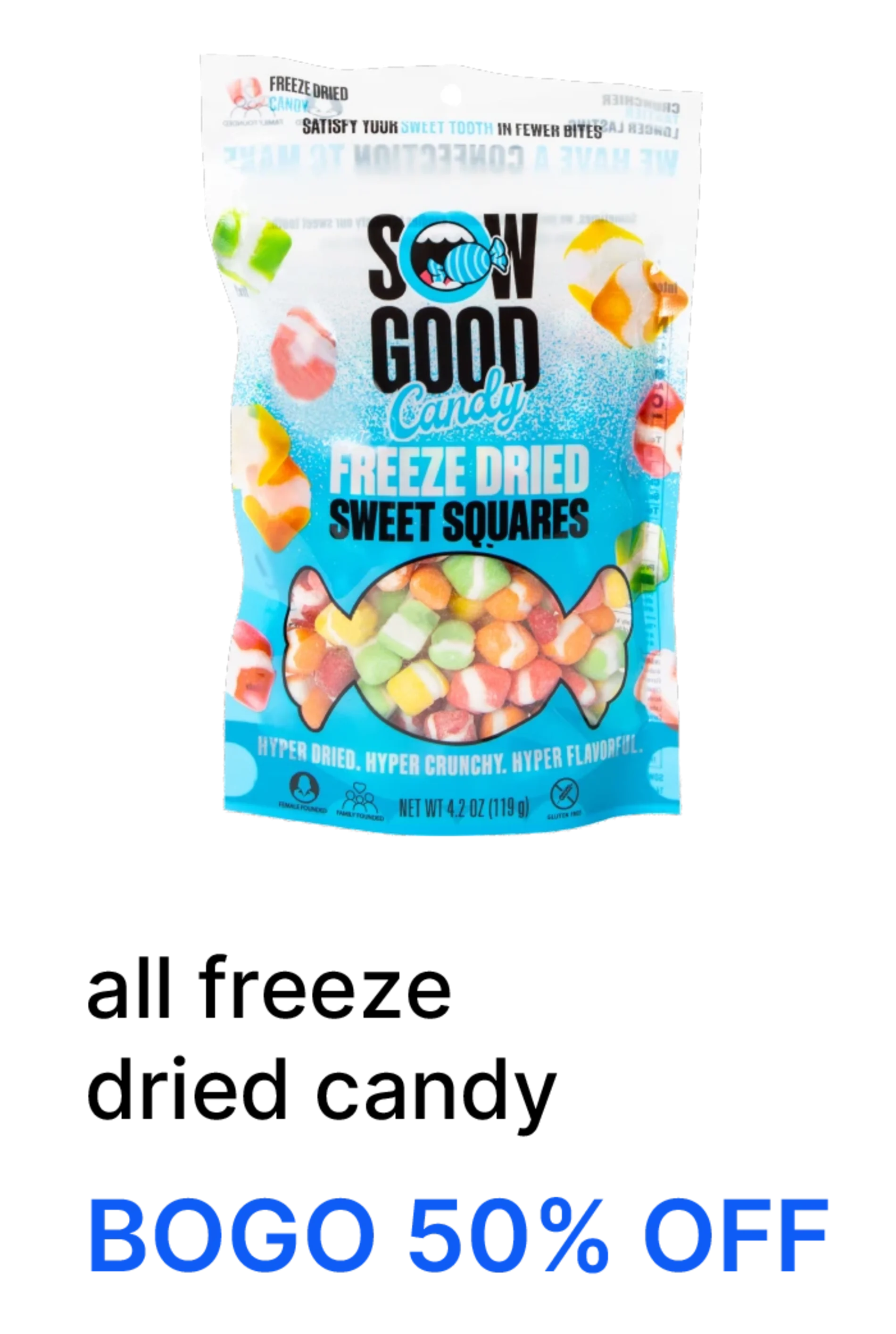 All Freeze Dried Candy BOGO 50% Off