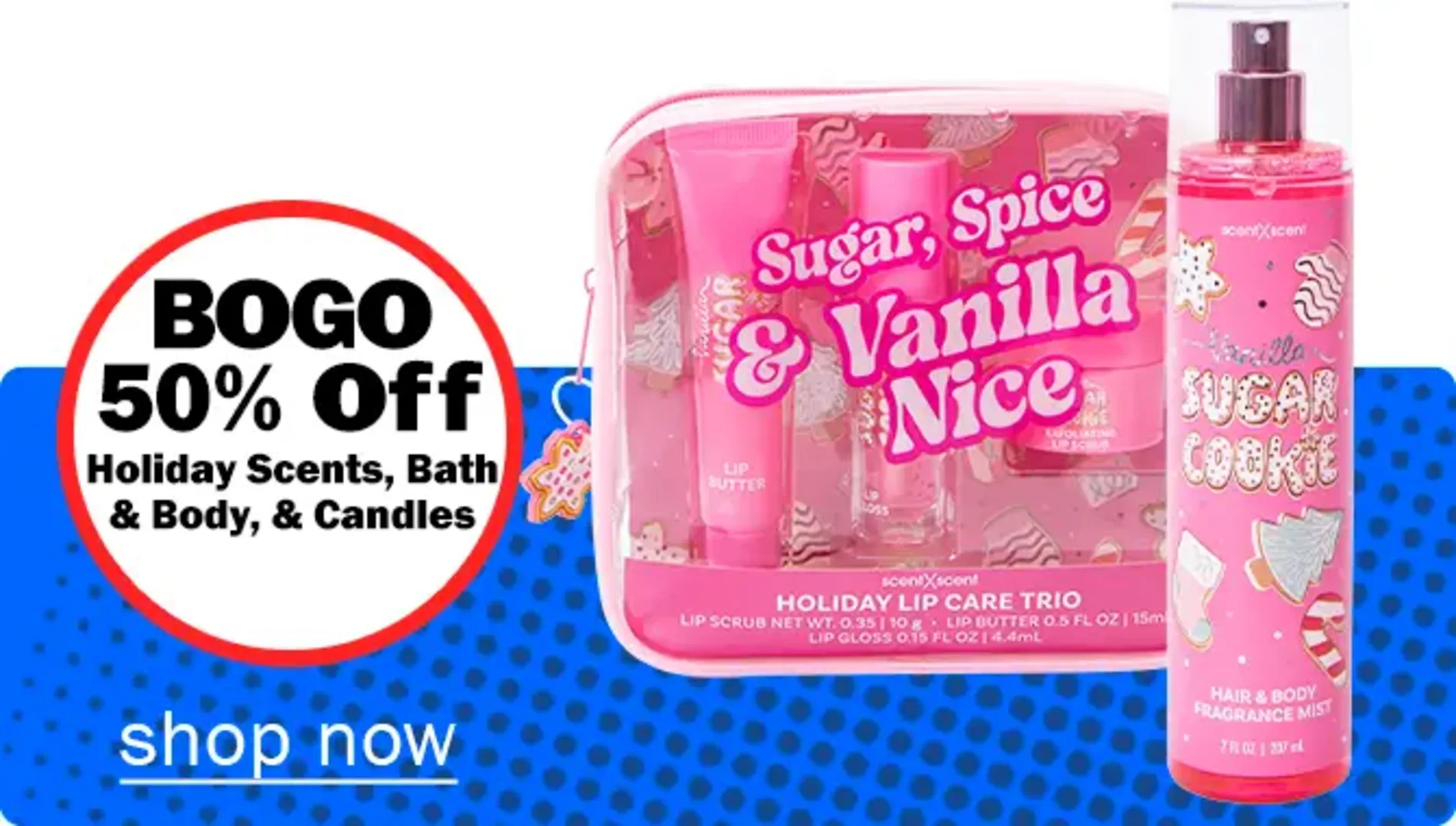 BOGO 50% Off Holiday Scents, Bath & Body, & Candles. Shop now