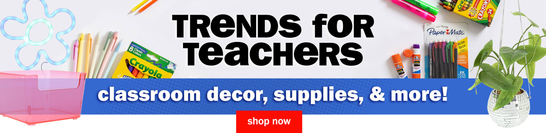 Trends for Teachers. Classroom decor, Supplies, & More! Shop Now