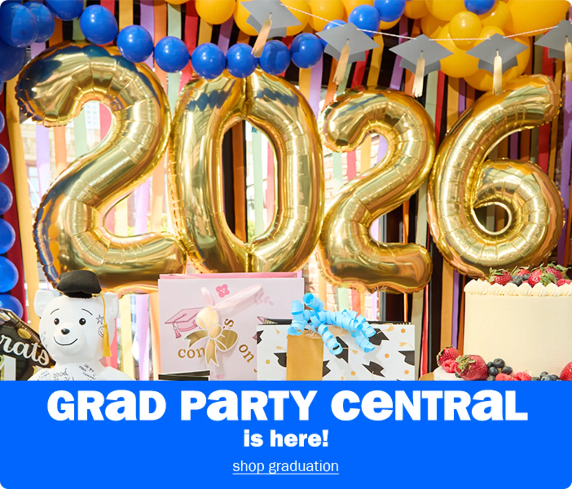 Grad party central is here! Shop graduation.