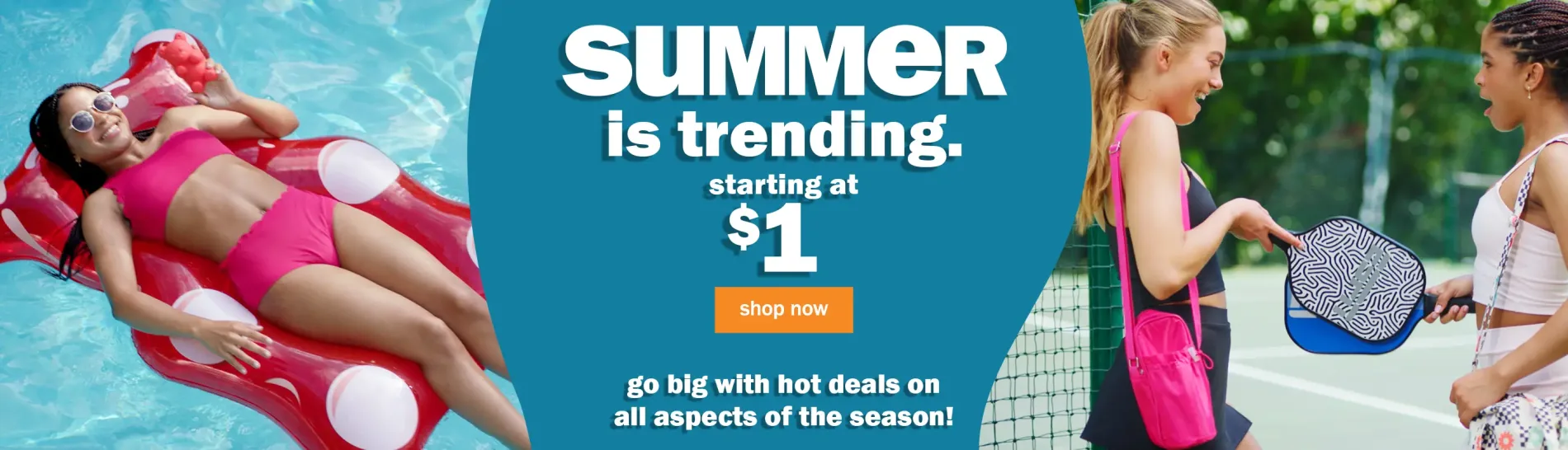 Summer Is Trending. Starting at $1. Shop Now. Go Big With Hot Deals on All Aspects of the Season!