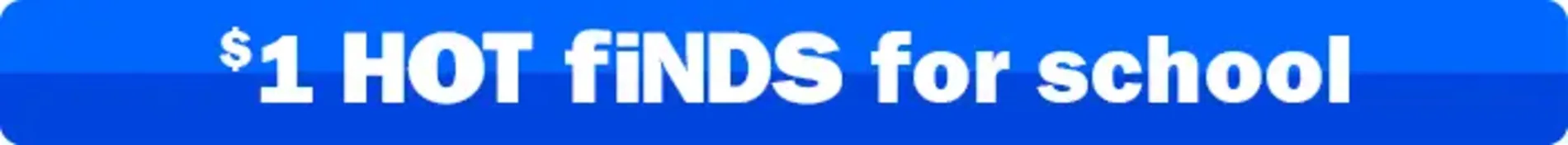 $1 hot finds for school. Shop now.