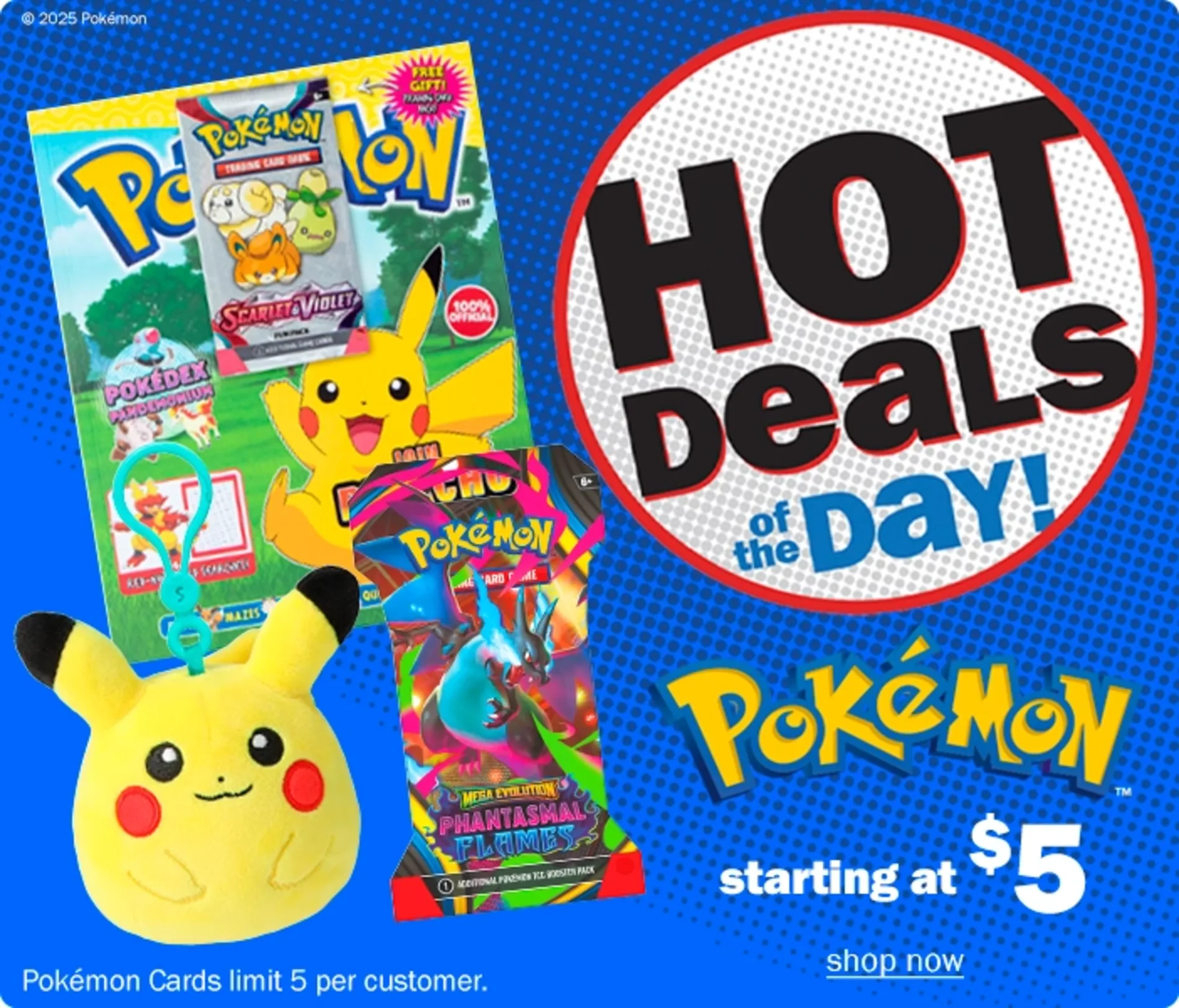 Hot Deals of the Day! Pokemon. Starting at $5. Shop now.