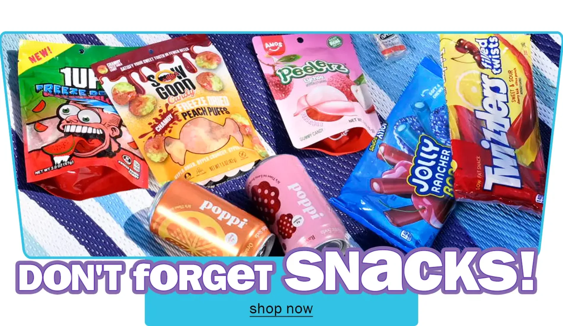 Dont forget the snacks - shop now