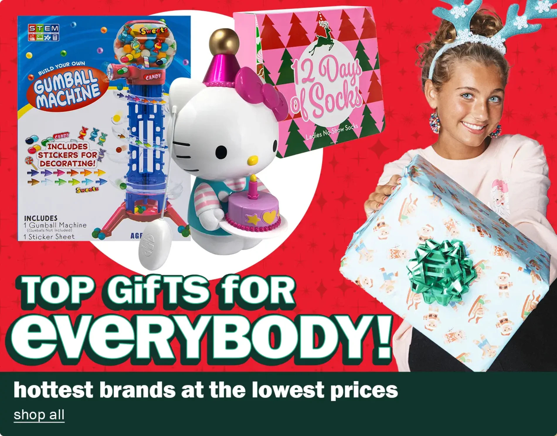 Top Gifts For Everybody! Hottest Brands at the Lowest Prices. Shop All