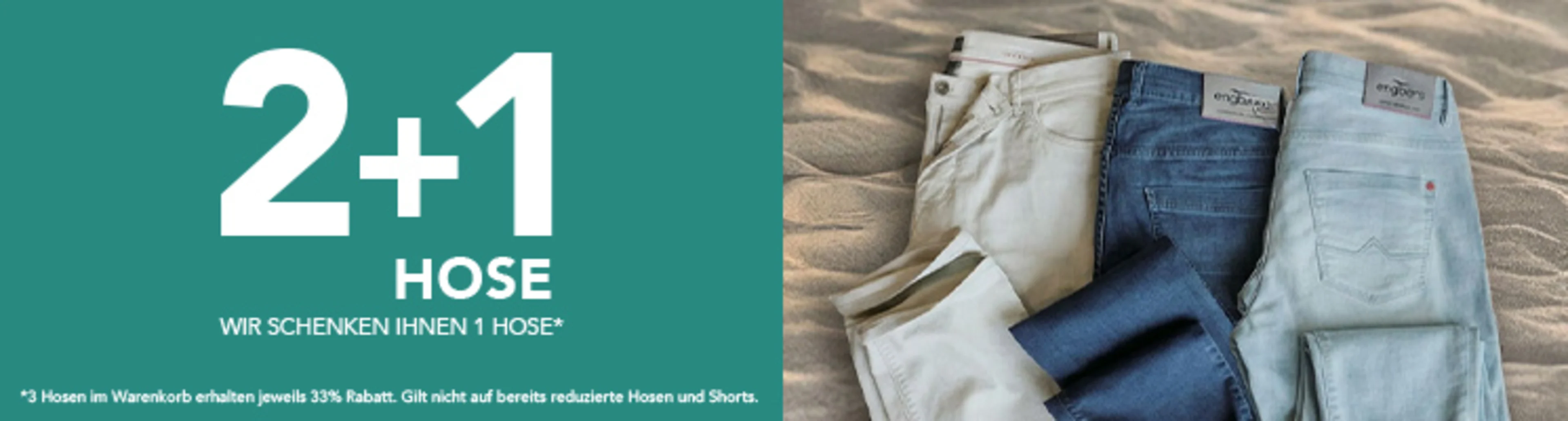 2+1 Hose - wir schenken Ihnen eine Hose