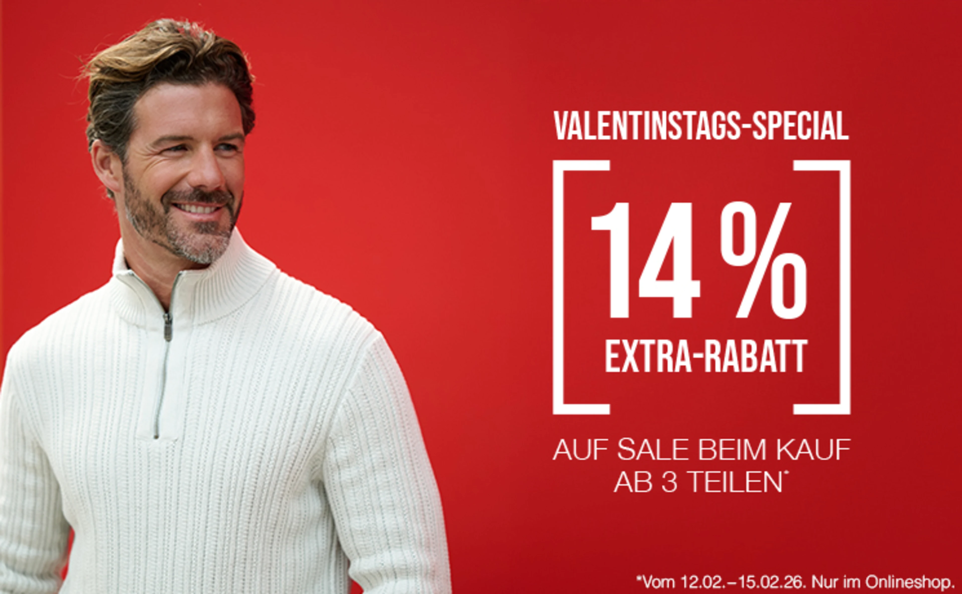 Valentinstags-Special I 14% EXTRA auf SALE ab 3 Teilen 