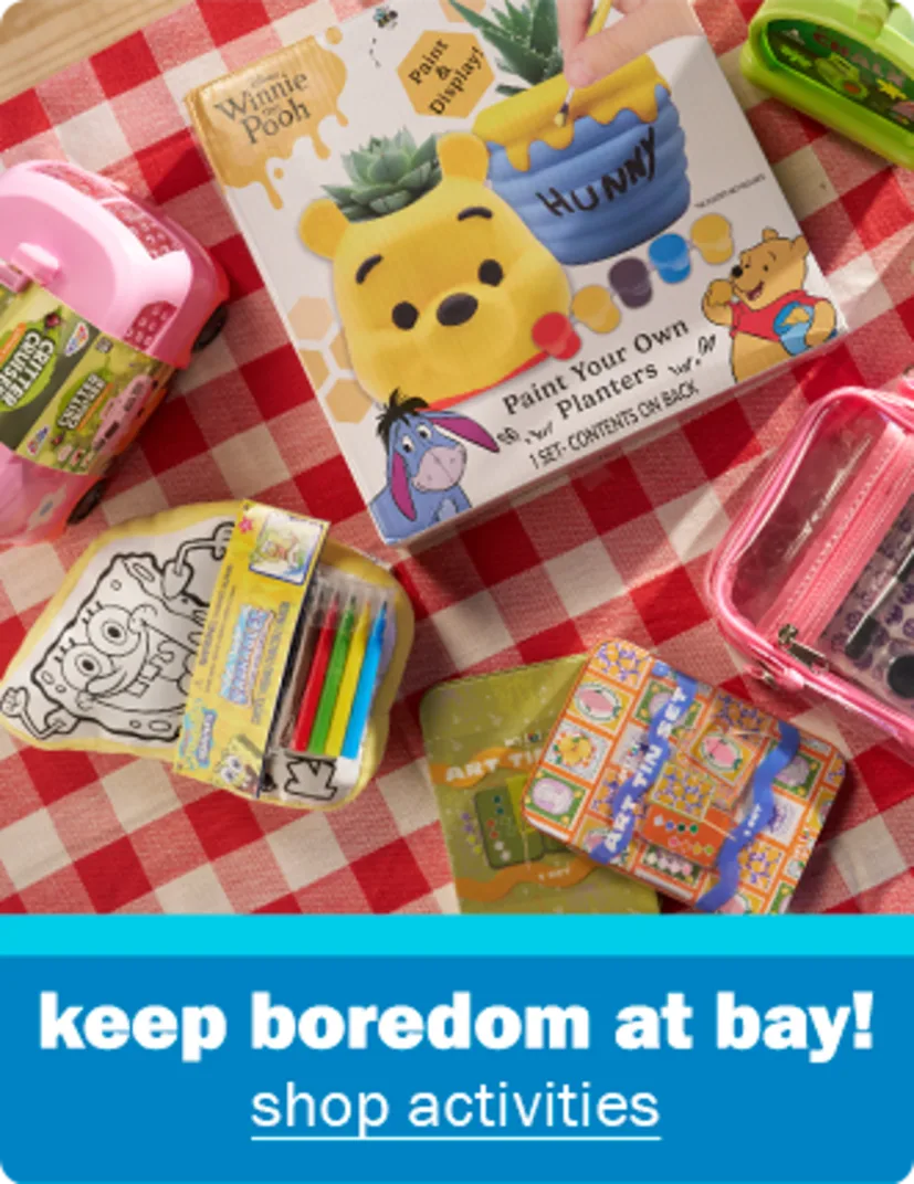 Keep boredom at bay! Shop activities. 