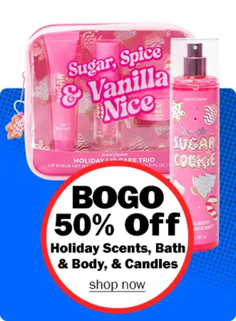 BOGO 50% Off Holiday Scents, Bath & Body, & Candles. Shop now