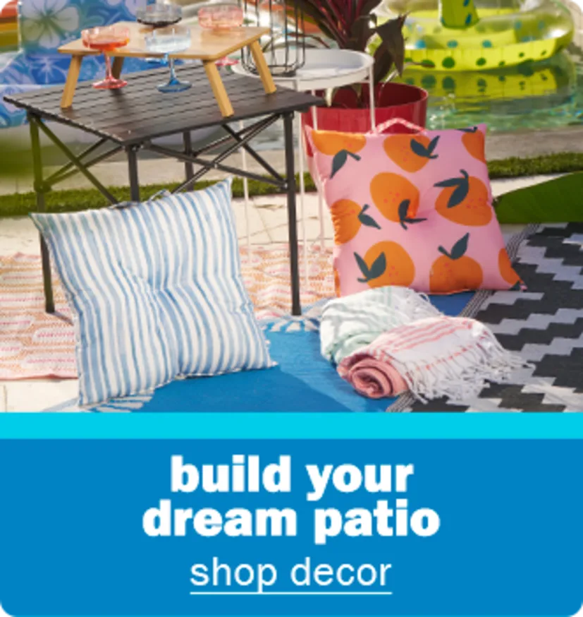 Build your dream patio. Shop decor,