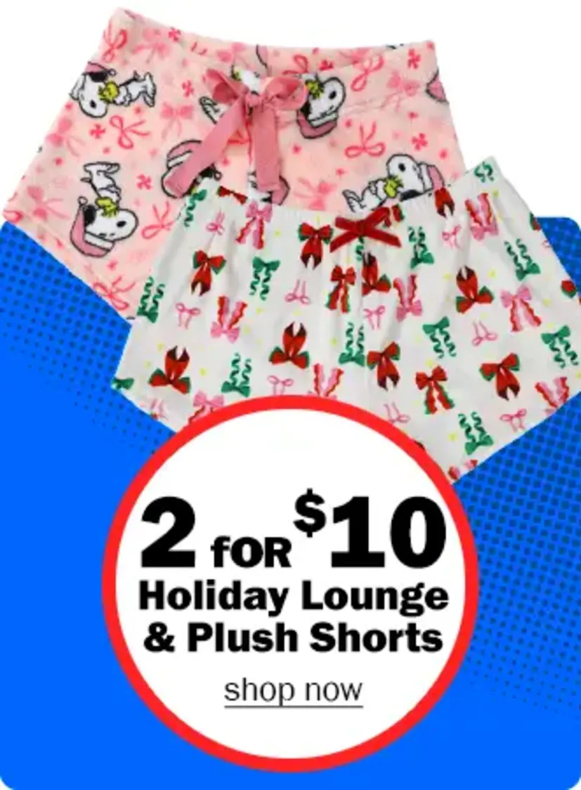 2 for $10 Holiday Lounge & Plush Shorts