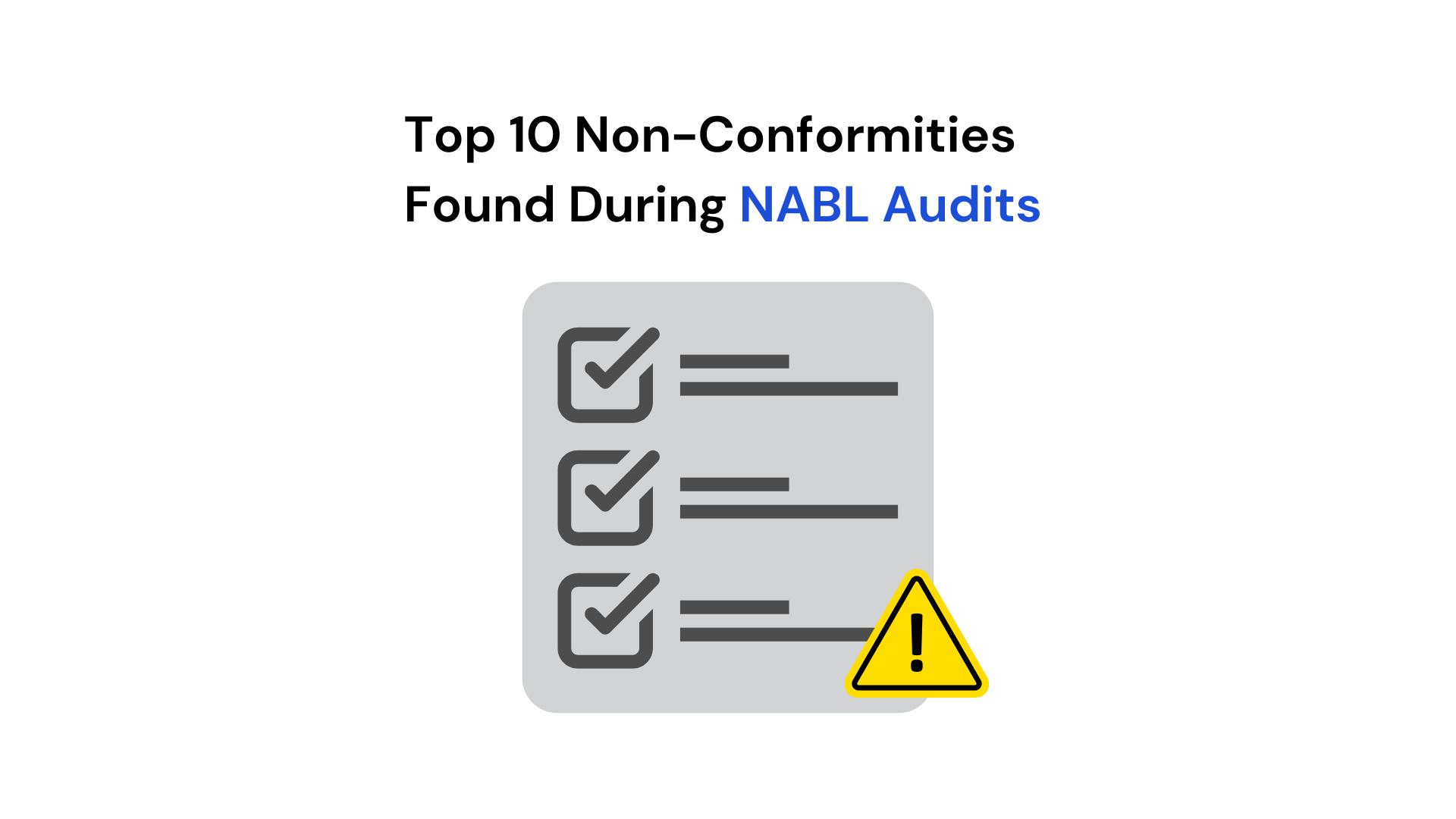 Top 10 Non-Conformities Found During NABL Audits (and How to Avoid Them)