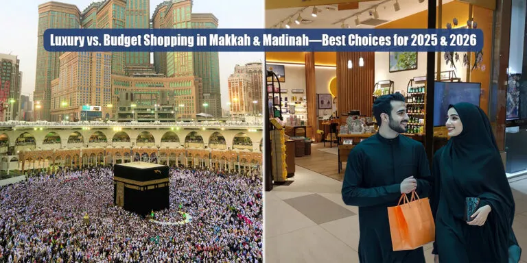 Luxury vs. Budget Shopping in Makkah & Madinah