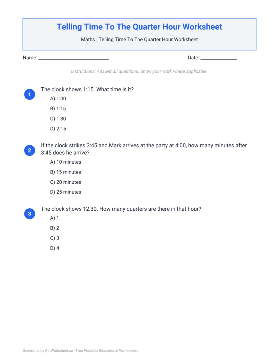 Telling Time To The Quarter Hour Worksheet Telling Time To The Quarter Hour Worksheet – free printable PDF worksheet, page 1 preview (Telling Time To The Quarter Hour Worksheets)