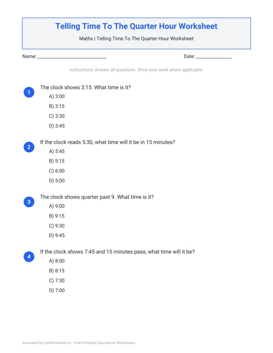 Telling Time To The Quarter Hour Worksheet Telling Time To The Quarter Hour Worksheet – free printable PDF worksheet, page 1 preview (Telling Time To The Quarter Hour Worksheets)