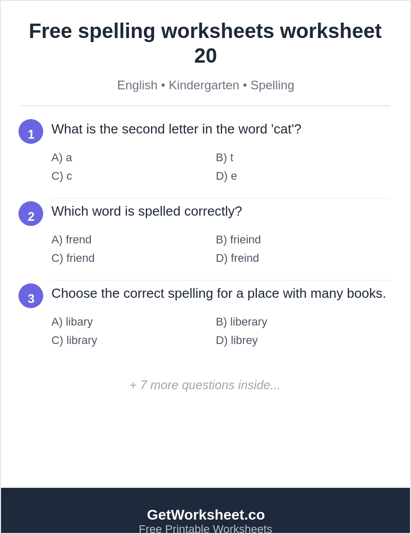 Kindergarten spelling quiz: letters in cat, friend, library Kindergarten spelling quiz: letters in cat, friend, library – free printable PDF worksheet, page 1 preview (Free spelling worksheets)