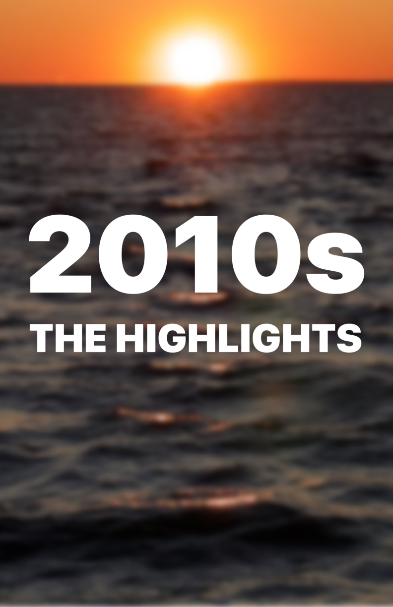 2010s | The Highlights