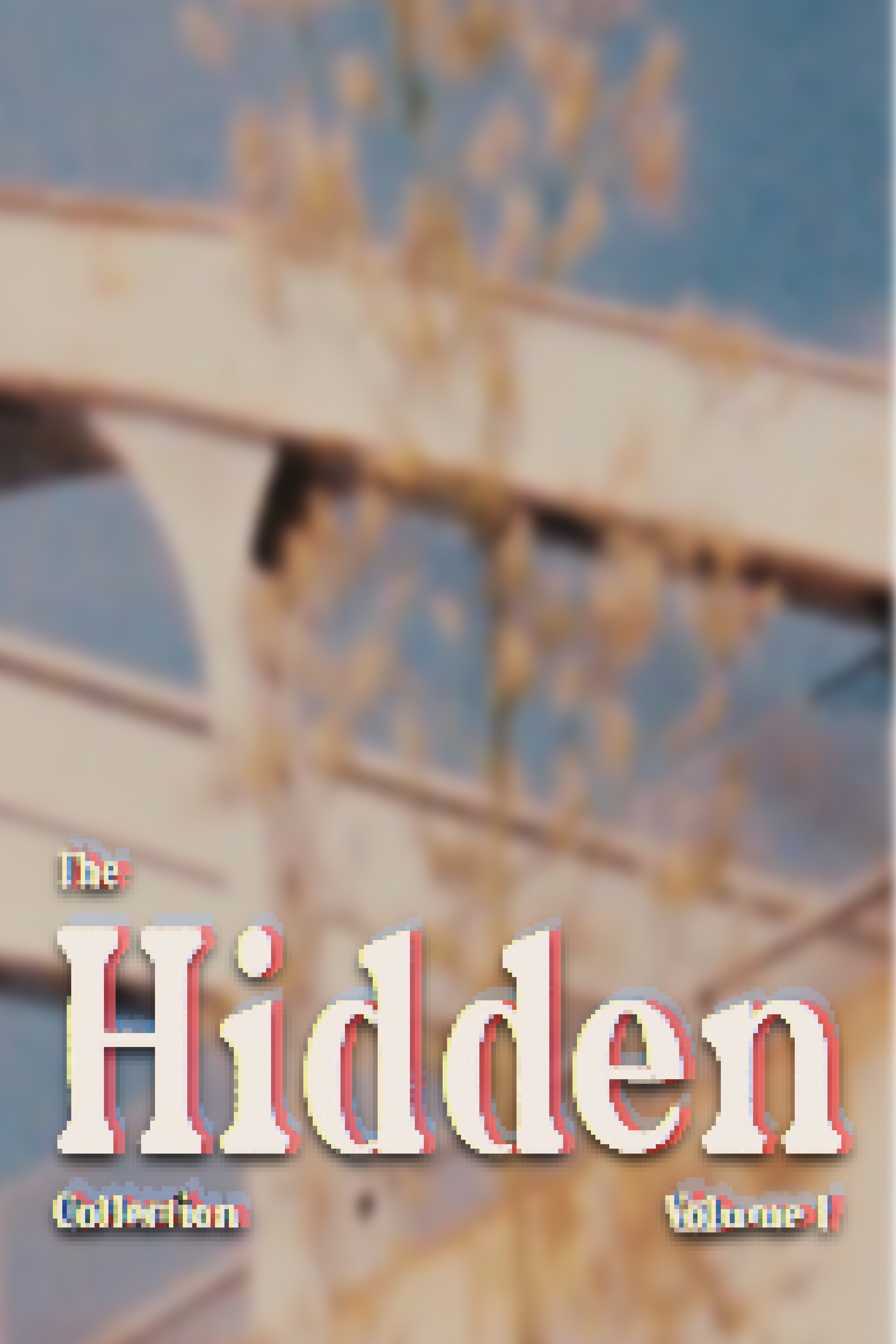 The Hidden Collection: Vol. 1