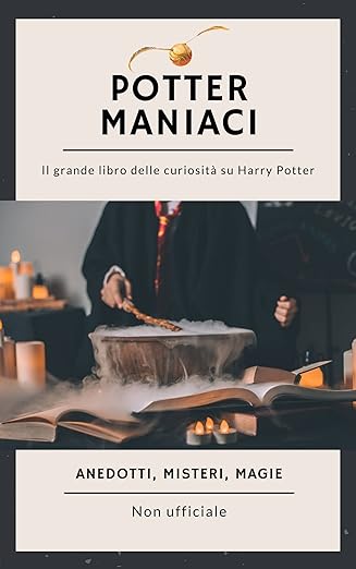 Pottermaniaci Il Grande Libro