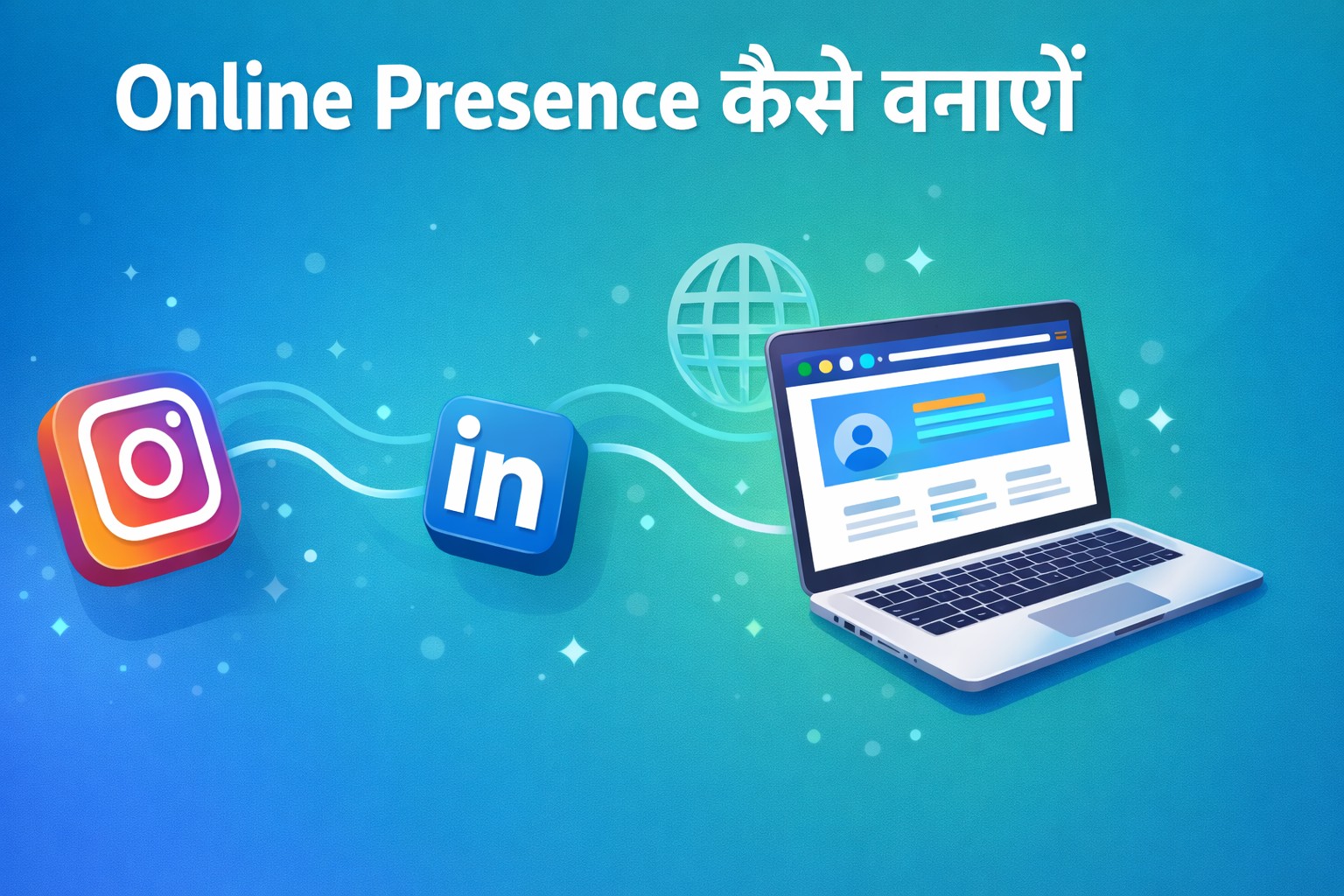 Freelancer Ki Online Presence Kaise Banayein: Social Media Se Website Tak