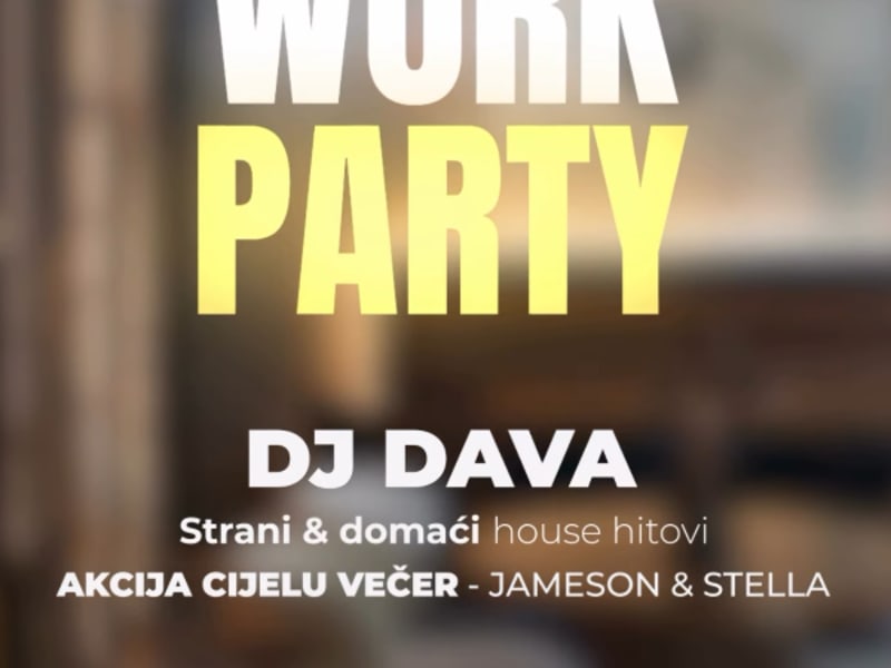 AFTER WORK PARTY - DJ DAVA