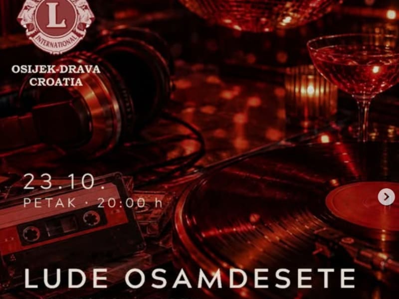 LUDE OSAMDESETE - Donatorski party Lions kluba Osijek-Drava