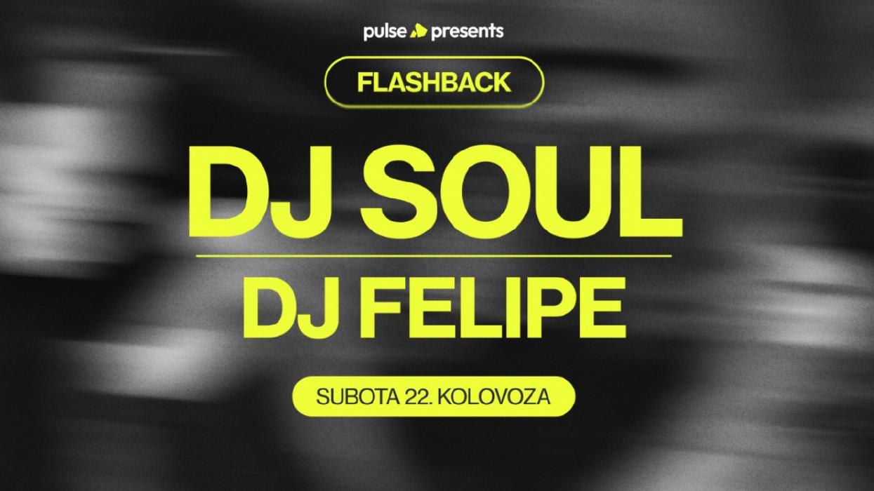 Flashback - DJ Soul & DJ Felipe