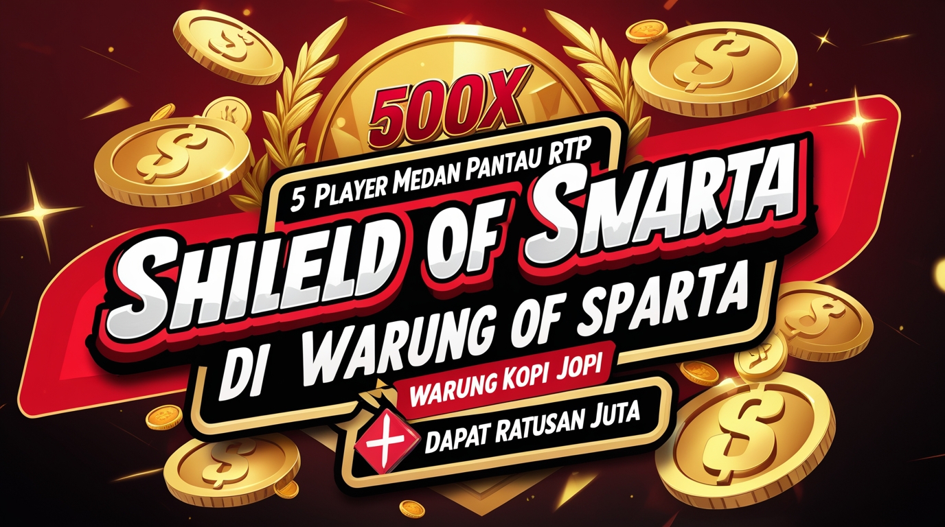 5 Player Medan Pantau RTP Shield of Sparta di Warung Kopi Malah Dapat Ratusan Juta