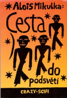 Cesta do podsvětí - Alois Mikulka