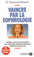 Vaincre Par La Sophrologie