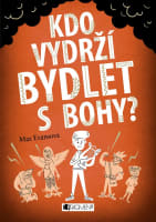 Kdo vydrží bydlet s Bohy?