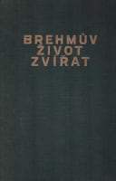 Brehmův život zvířat svazek 13 - Ssavci VII.