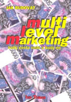 Jak budovat multilevelmarketing, kudy cesta vede a kudy ne